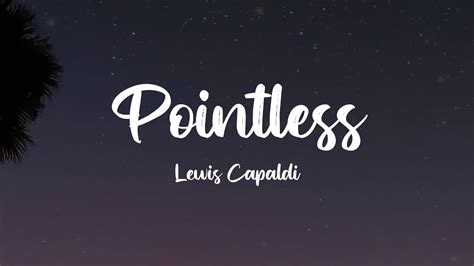 Lewis Capaldi - Pointless // Lyrics - YouTube