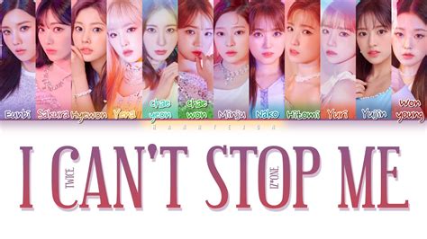 How Would Iz One Sing I Can T Stop Me By Twice Color Coded Lyrics