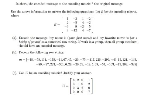 Solved In Short The Encoded Message The Encoding Matrix Chegg