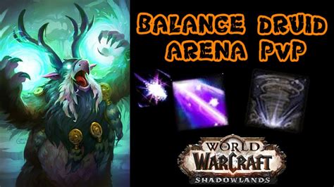 BALANCE DRUID PvP 2.9k Arena - WoW Shadowlands - World of Warcraft videos