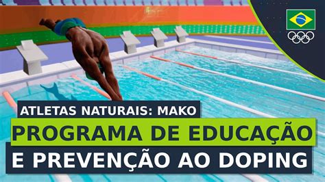 Programa de Educação e Prevenção ao Doping Atletas Naturais Mako