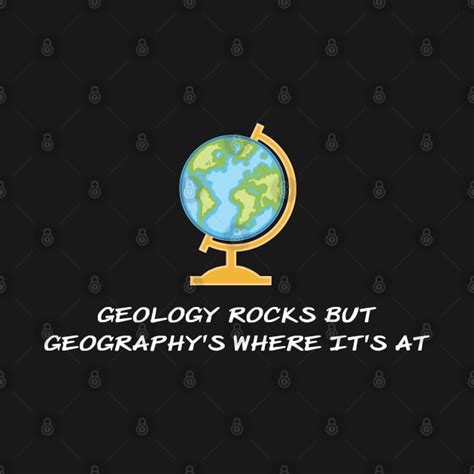 Awesome Geology Rocks Geography Design Geology Rocks T Shirt