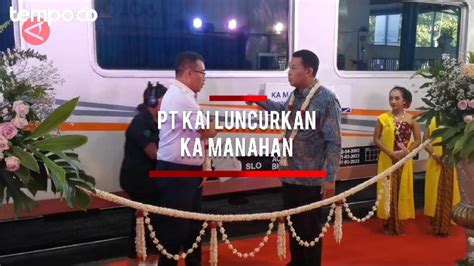 KAI Luncurkan KA Manahan Di Hari Pertama Gapeka 2023 Video Tempo Co