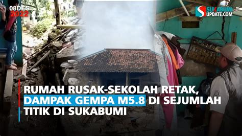 Rumah Rusak Sekolah Retak Dampak Gempa M5 8 Di Sejumlah Titik Di