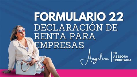 Curso De Formulario 22 Declaración De Renta Para Empresas Youtube