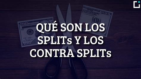 Qu Es Un Split Y Un Contra Split Ecdi