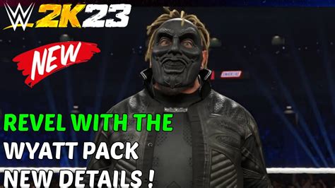 NEW DETAILS ABOUT THE REVEALED WITH WYATT DLC PACK IN WWE2K23 NEW