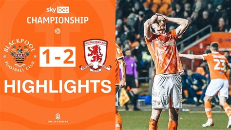 Highlights Blackpool V Middlesbrough Youtube