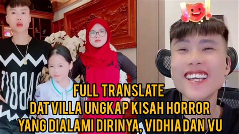 FULL TRANSLATE DAT VILLA UNGKAP ALAMI KEJADIAN HORROR BERSAMA VIDHIA