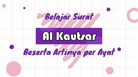 Surat Al Kautsar Beserta Artinya Per Ayat Ayat 1 3 YouTube