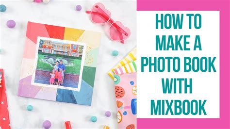 Create A Stunning Photo Book With Mixbook Youtube