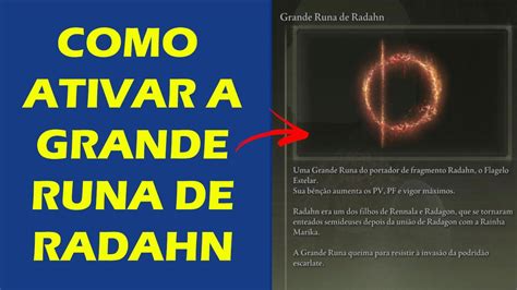 Elden Ring Como Pegar A Grande Runa De Radahn Como Ativar A Grande