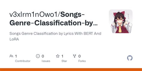 GitHub - v3xlrm1nOwo1/Songs-Genre-Classification-by-Lyrics-With-BERT-And-LoRA: Songs Genre ...