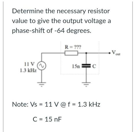 Solved Determine The Necessary Resistor Value To Give The