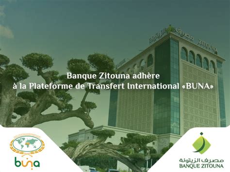 Banque Zitouna adhère à la plateforme de Transfert International BUNA