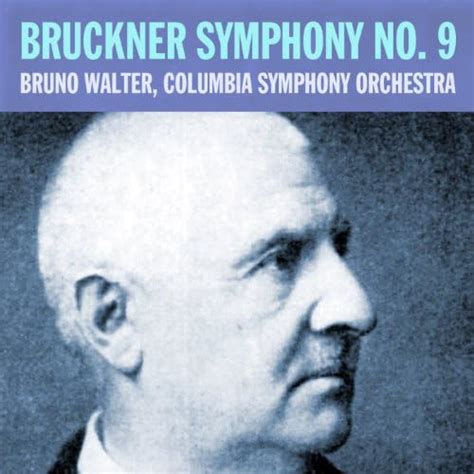 Play Bruckner Symphony No 9 By Bruno Walter On Amazon Music