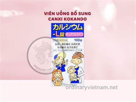 Công Dụng Và Cách Sử Dụng Hiệu Quả Thuốc Tăng Chiều Cao Của Nhật Canxi