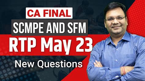 CA Final SCMPE And SFM RTP May 23 New Questions CA Satish Jalan