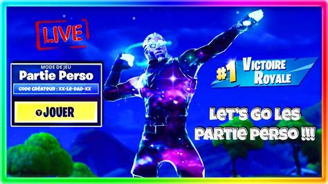 LIVEXB1 FRHD Fortnite Parti Perso Avec Vous YouTube