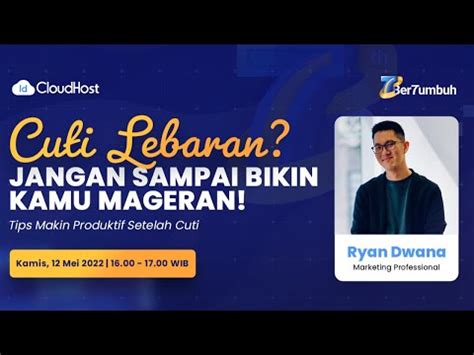 Cuti Lebaran Jangan Sampai Bikin Kamu Mageran IDCH Talk Vol 20 With