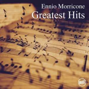 Ennio Morricone: Greatest Hits Soundtrack