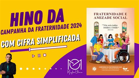 Hino Da Campanha Da Fraternidade Cifra Simplificada Youtube