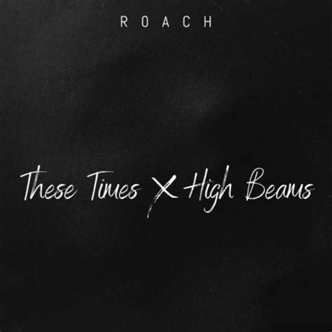 Stream High Beams By Roach Listen Online For Free On Soundcloud