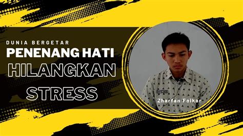 Dunia Bergetar Penenang Hati Penyejuk Jiwa Hilangkan Stress Sedih