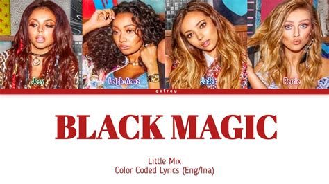 Little Mix Black Magic Lirik Terjemahan Sub Indo [color Coded Lyrics Eng Ina] Youtube