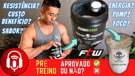 Pré treino Diabo Verde FTW Mansão Maromba Análise de Energia Sabor