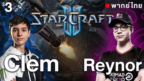 Starcraft Totd Reynor Z Vs Clem T Youtube