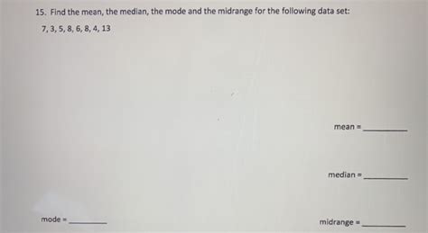 Solved find the mean, median, the mode and the midrange for | Chegg.com