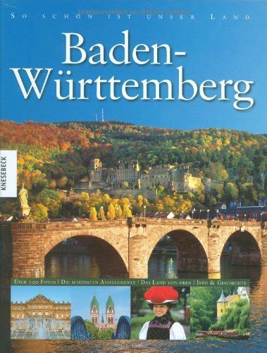 Baden Württemberg schönsten Ausflugsziele von Reinhard Pietsch