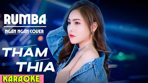 Thấm Thía Rumba Karaoke Ngân Ngân Full beat Đừng buồn em nghe anh ơi