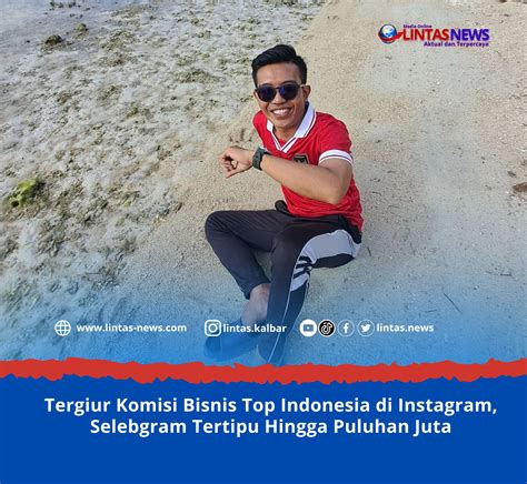 Tergiur Komisi Bisnis Top Indonesia Di Instagram Selebgram Tertipu