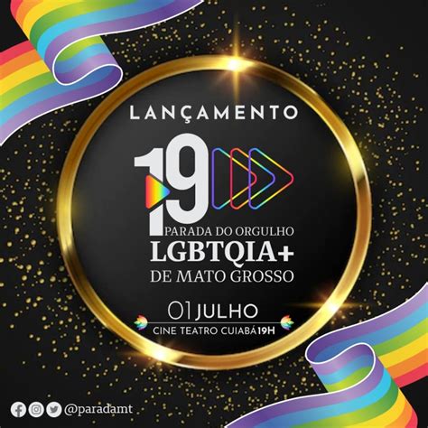 Parada Do Orgulho Lgbtqia De Mato Grosso Programa O Cine