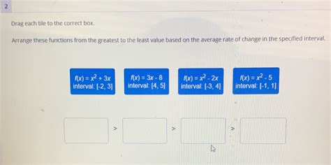 Solved Drag Each Tile To The Correct Box Arrange These Functions