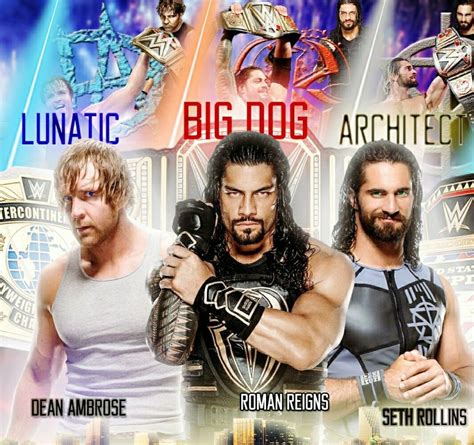 Dean Ambrose Roman Reigns Seth Rollins Wwe Roman Reigns Roman