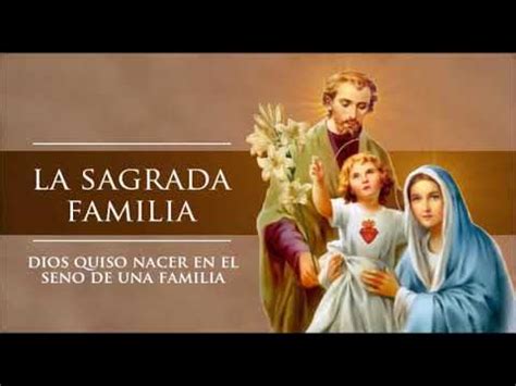 La Sagrada Familia Dios Quiso Nacer En El Seno De Una Familia YouTube