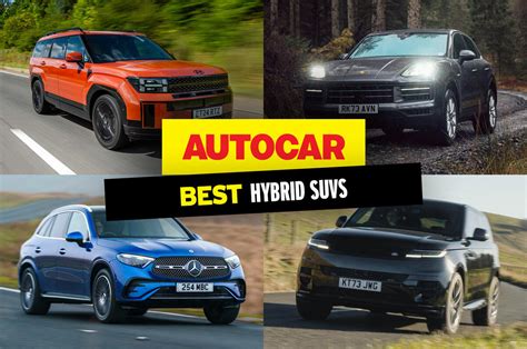 The Best Hybrid Suvs Driven And Ranked Autocar