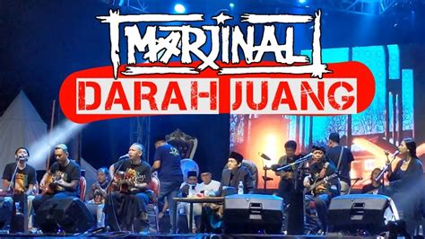 MARJINAL DARAH JUANG LIVE VIDEO LIRIK YouTube