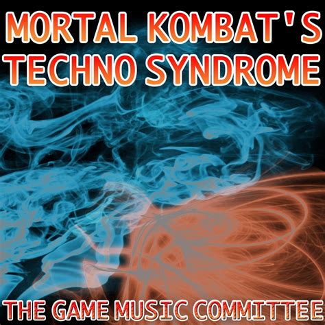 Mortal Kombat s Techno Syndrome álbum de The Game Music Committee en