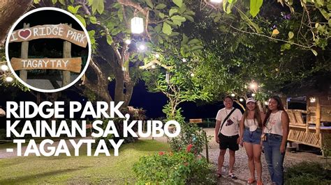 Ridge Park Kainan Sa Kubo TAGAYTAY CITY YouTube