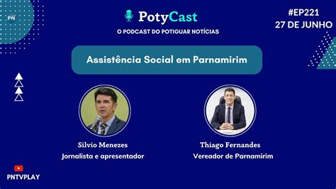 O EP221 do PotyCast fala sobre a assistência social em Parnamirim