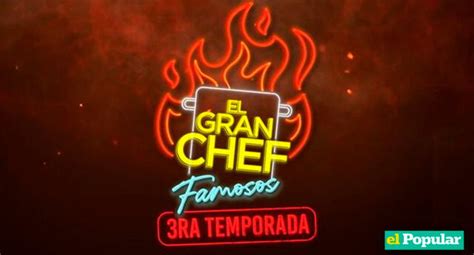 El Gran Chef Famosos Los 12 Participantes Oficiales Fecha Y Hora De Estreno De La Tercera