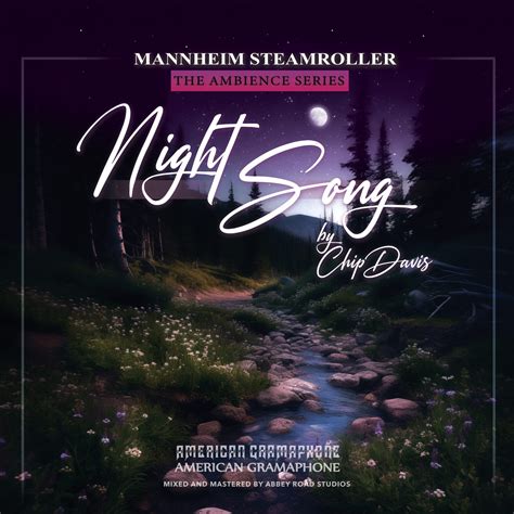 The Ambience Series – Night Song by Chip Davis – Mannheim Steamroller