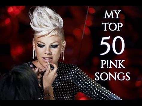 My Top 50 P!nk Songs! - YouTube