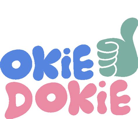 Okie Dokie Green Thumbs Up Next To Okie Dokie In Blue And Pink Bubble Letters Sticker – Okie ...