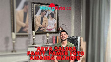 Sampaikan Salam PERPISAHAN Pamerkan Foto Amanda Manopo Arya Saloka