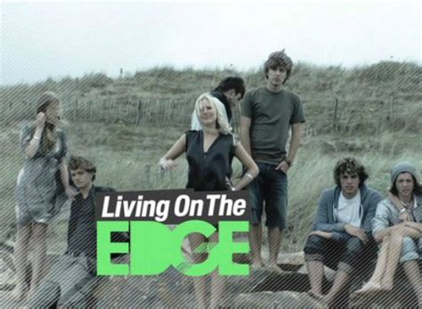 Living on the Edge TV Show Air Dates & Track Episodes - Next Episode